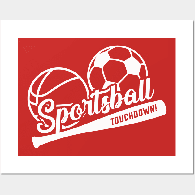 Sportsball Touchdown! Wall Art by Friend Gate